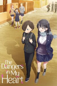 The Dangers in My Heart: Season 1
