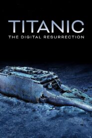 Titanic: The Digital Resurrection