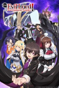 I’m the Evil Lord of an Intergalactic Empire!: Season 1