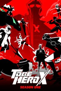 TO BE HERO X: Season 1