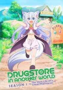 Drug Store in Another World: The Slow Life of a Cheat Pharmacist: Season 1