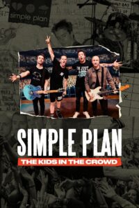 Simple Plan: The Kids in the Crowd